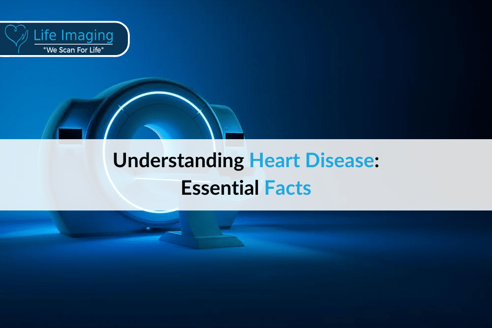 Understanding Heart Disease | Essential Facts and Early Detection