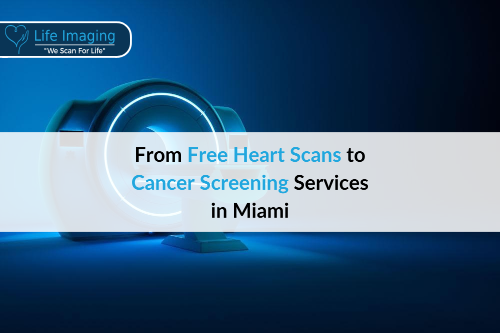 From Free Heart Scans to Cancer Screening Services in Miami